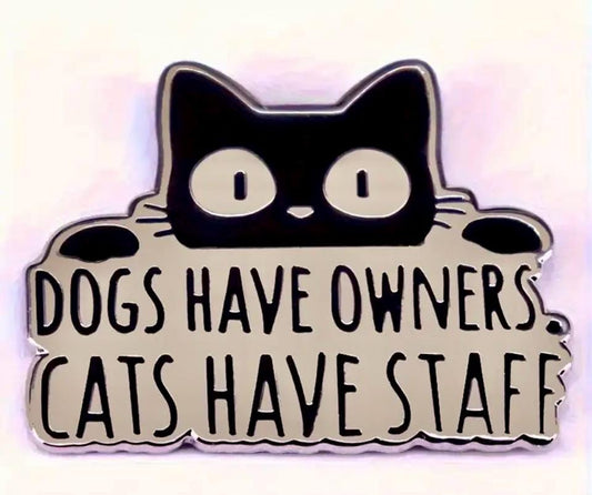 Dogs Have Owners, Cats Have Staff