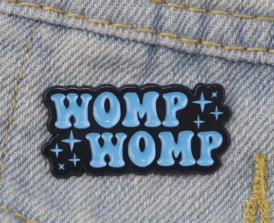WOMP WOMP