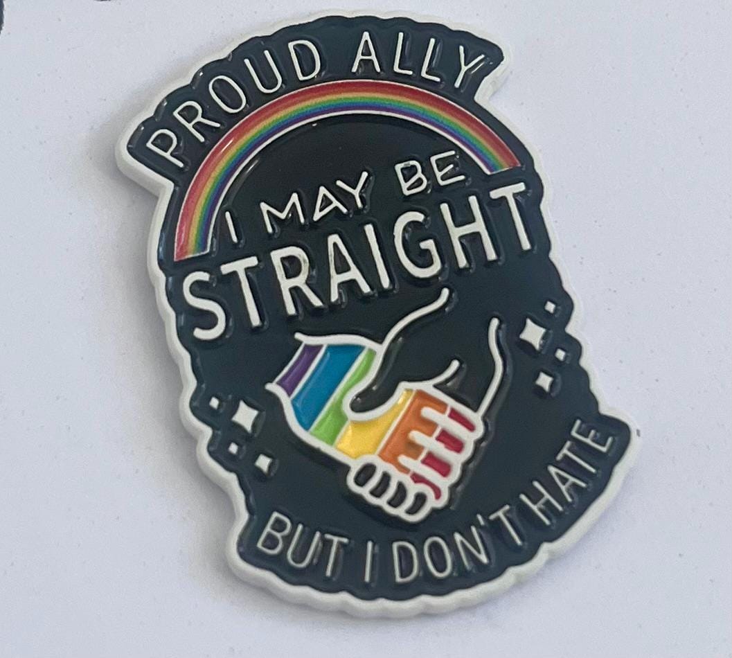 I may be straight but I don't hate