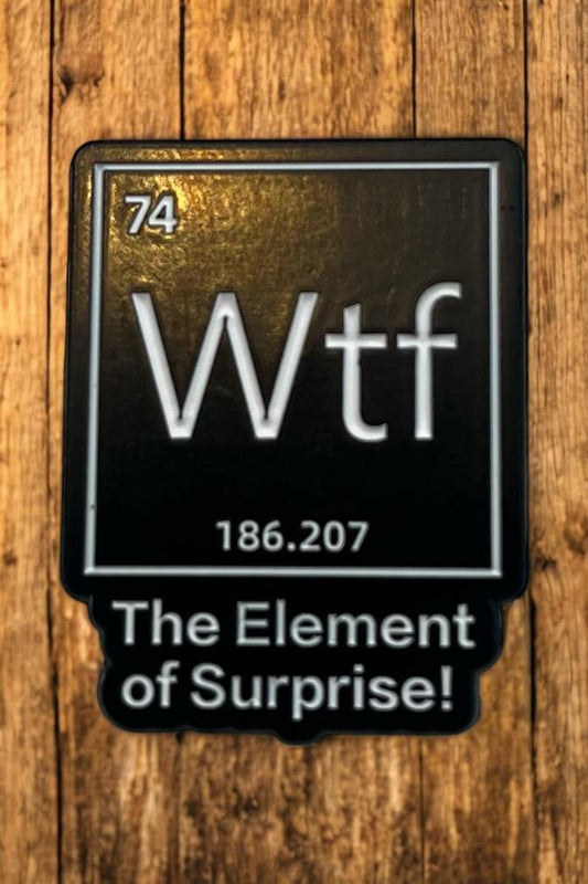 WTF - The element of surprise