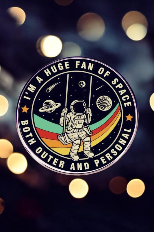 I'm A Huge Fan of Space, Both Outer and Personal