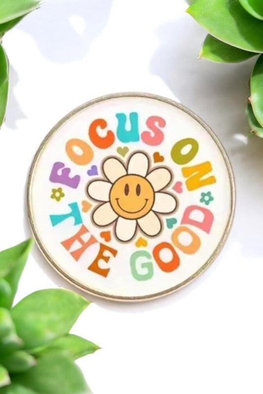 Focus On The Good