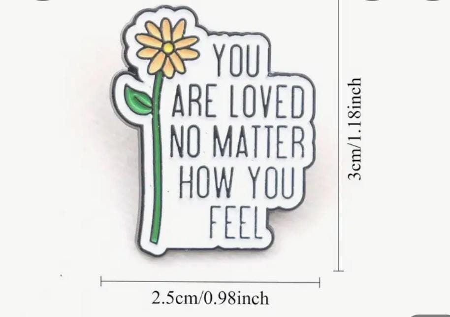 You Are Loved No Matter How You Feel
