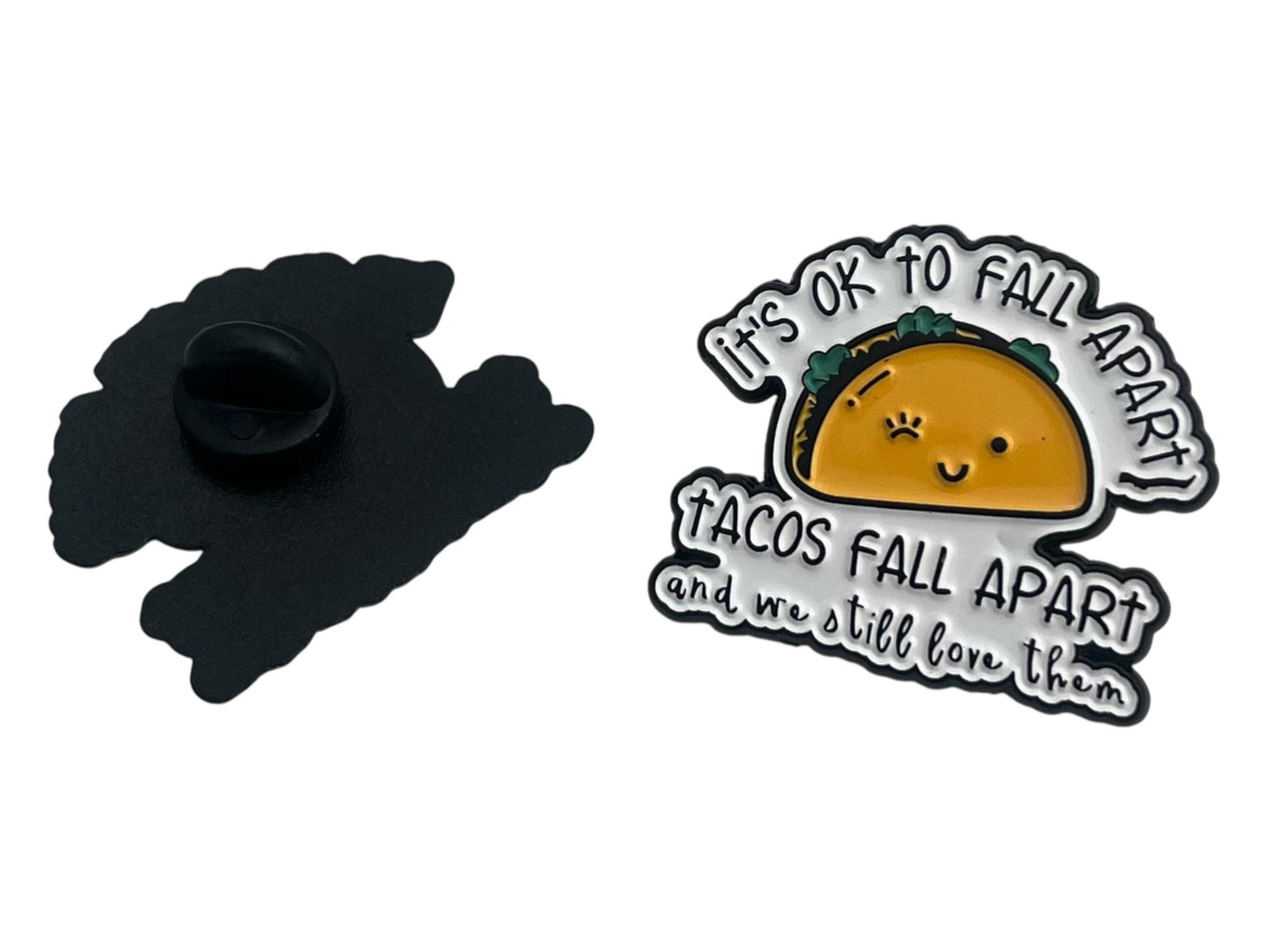 It's ok To Fall Apart, Tacos Fall Apart and We Still Love Them