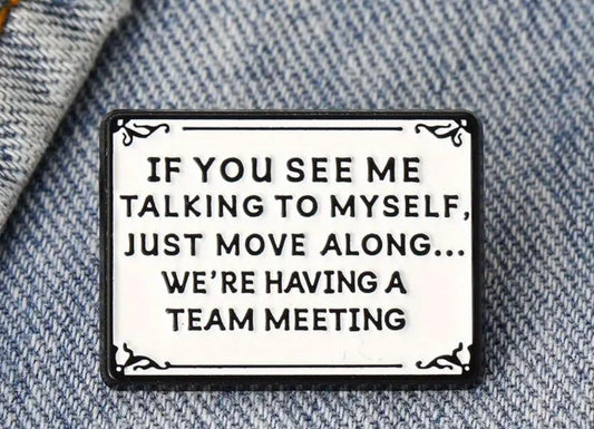 Talking to Myself -Team Meeting
