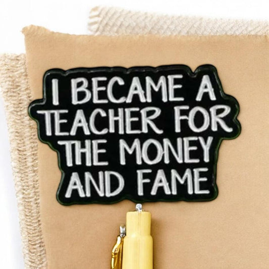 Teacher For The Money And Fame